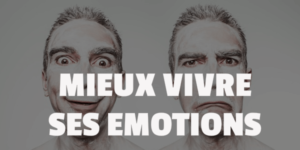 mieux vivre ses emotions